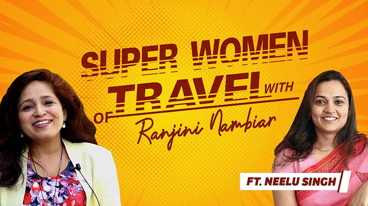 The Dope | Superwomen Of Travel | Neelu Singh