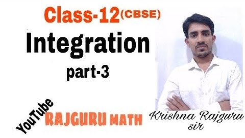 Integration by Krishna Rajguru sir CBSE RBSE board Class-12 math part-3