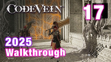 Code Vein PS5 (2025) Walkthrough Ep.17 – The Confusing Inner Towers of Cathedral of Sacred Blood