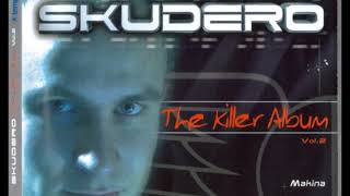 Skudero The Killer Album Vol.2 Cd 1 Sesion Techno-Progressive