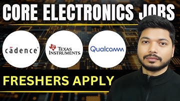 Core Electronics & VLSI Jobs 2026 🚨 Cadence, Qualcomm, Texas Instruments, Micron Hiring Freshers