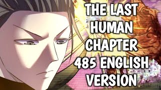 The Last Human Chapter 485 English Version