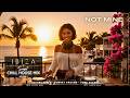 Not Mine - Ibiza Sunset Chill House Mix (Vol 2) to Relax & Unwind (2026 Sunset Session Edit)