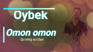 Oybek - Omon omon (Lyrics)/Ойбек - Омон Омон