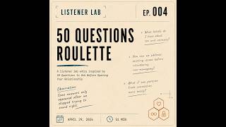Famous 004 - Listener Lab 1: 50 Questions Roulette 📖 Profile