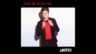 Video thumbnail of "Lancifer - Take Me with You (audio)"