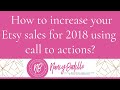 How to increase your Etsy sales for 2018 using call to actions