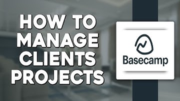 How To Manage Clients