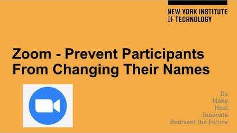 Prevent Participants from Changing Their Names in a Zoom Meeting