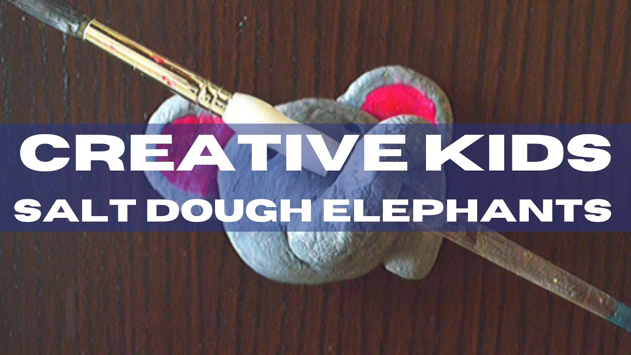 Creative Kids Salt Dough Elephants How to make your own salt dough