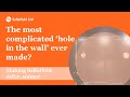 The most complicated ‘hole in a wall’ ever made?