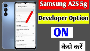 Samsung galaxy a25 5g developer option setting | how to enable developer option Samsung galaxy a25