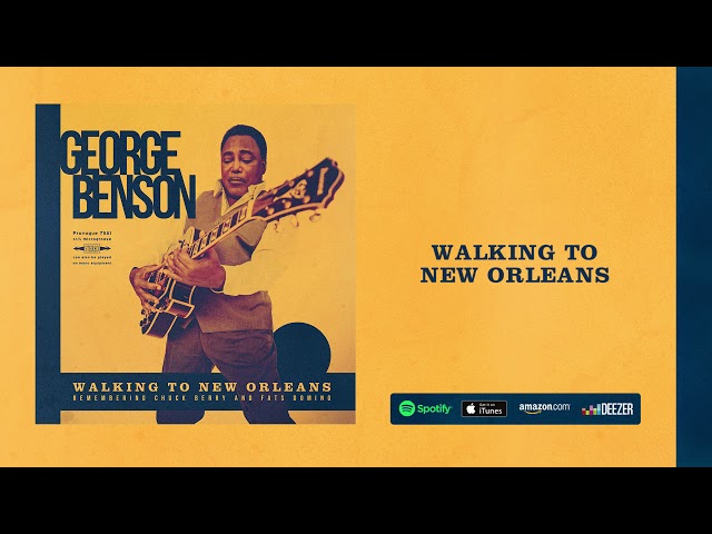 George Benson - Walking To New Orleans