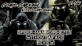 Comic Carnage Episode 80 - Spider Man Noir + Eyes without a Face Review