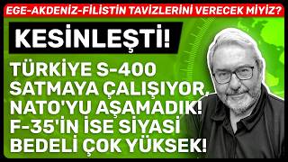 KESİNLEŞTİ! TÜRKİYE S-400 SATMAYA ÇALIŞIYOR, NATO'YU AŞAMADIK! F-35'İN İSE SİYASİ BEDELİ ÇOK YÜKSEK!