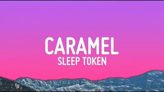 Sleep Token  Caramel without The Breakdown