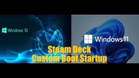 How To Add Custom Steam Deck Boot Videos On Big Picture (Windows 10/11)