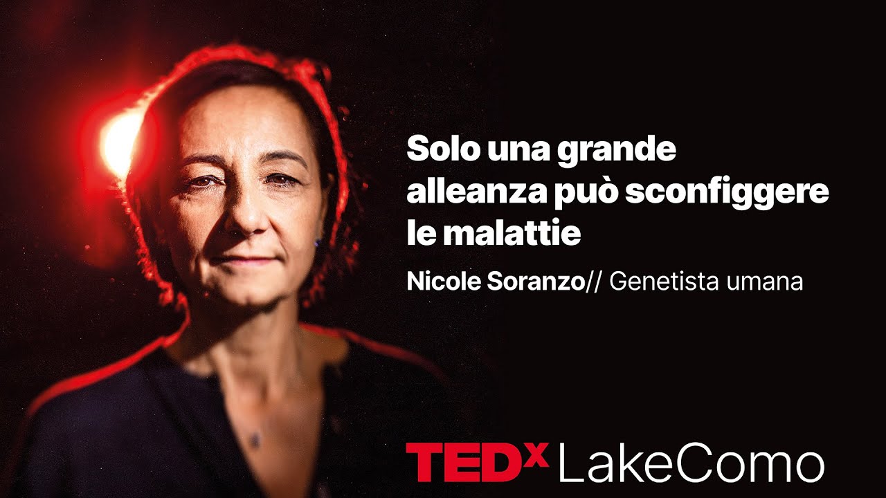 Solo una grande alleanza può sconfiggere le malattie | Nicole Soranzo | TEDxLakeComo