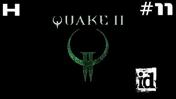 Quake II Walkthrough Part 11 [PC]