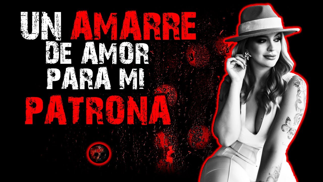 UN AMARRE DE AMOR PARA MI PATRONA | Relatos de Brujería | Relatos y Leyendas de Terror