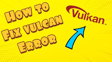 How To Fix Vulkan-1.dll Missing Error Solution 2020 - Working 100%