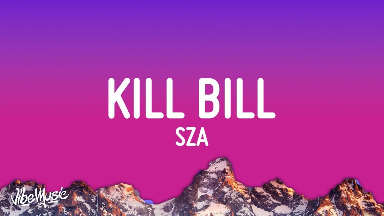 SZA - Kill Bill (Lyrics) [1 Hour]