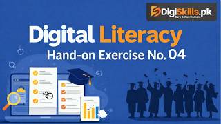 Digital Literacy Hands-on Exercise No. 4 | DigiSkills 3.0 Batch-02 | Complete Guide | VU