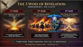 The Three Woes of Revelation -  End Times Series  - Deep Waters With Dr Randy Shepard in 4K
