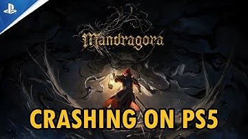 Fix Mandragora: Whispers of the Witch Tree Crashing/Crashes at Startup Error on PS5 | #mandragora