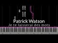 Je te laisserai des mots  patrick watson piano tutorial