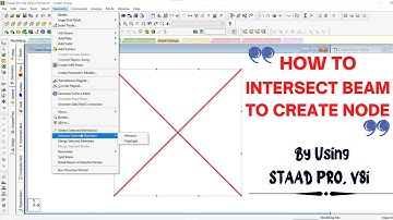 How to INTERSECT BEAM to CREATE NODES in STAAD Pro | INFRA SKILL HUB