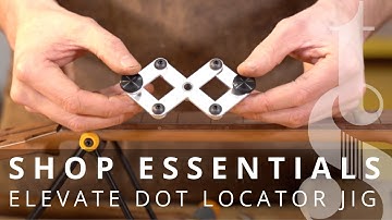SHOP ESSENTIALS - The ELEVATE Dot Locator Jig - Tom Sands Guitars