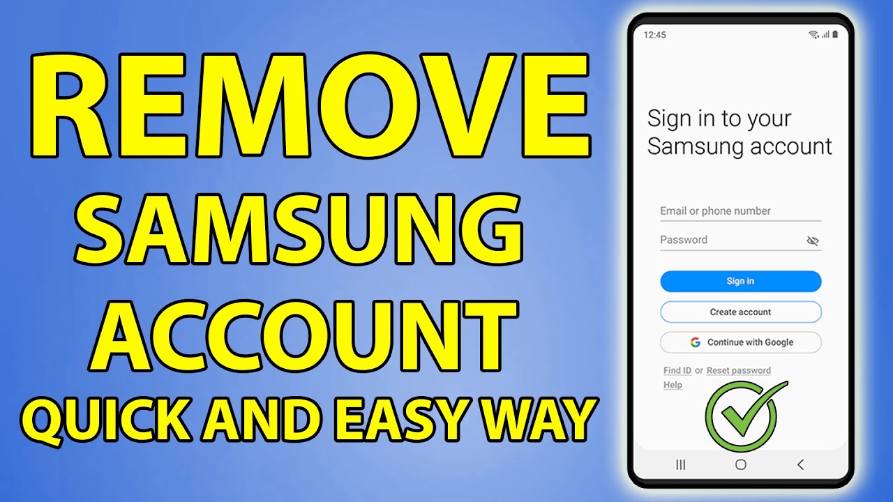 Remove Samsung Account from any Samsung Phone Samsung Account