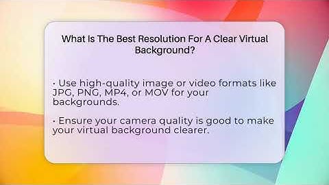 What Is The Best Resolution For A Clear Virtual Background? - Virtual Communication Hub