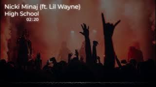 Nicki Minaj - High School (Explicit) ft. Lil Wayne