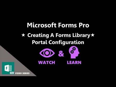 Part One - Creating A Forms Library - Portal Configuration - Microsoft Forms Pro