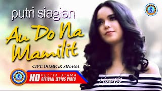 Download Lagu Putri Siagian - AU DO NA MAMILLIT | Lagu Batak remix (Official Lyric Video) MP3 Download Lagu Putri Siagian - AU DO NA MAMILLIT | Lagu Batak remix (Official Lyric Video) MP3
