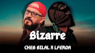 LFERDA X CHEB BILAL - BIZARRE YA DENIYA ( REMIX  RAP RAI 2024 )