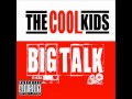The Cool Kids Big Talk Nov 2010 mp3
