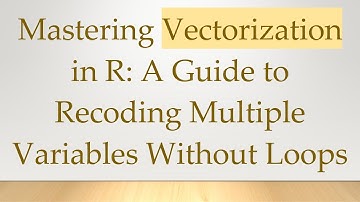 Mastering Vectorization in R: A Guide to Recoding Multiple Variables Without Loops