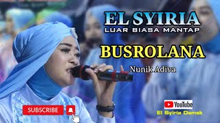 Busrolana - Nunik Adiva - El Syiria Demak