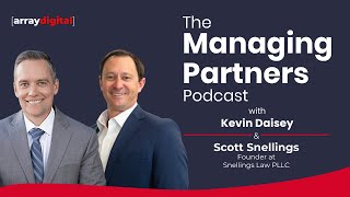 The Managing Partners Podcast with Scott Snellings and Kevin Daisey