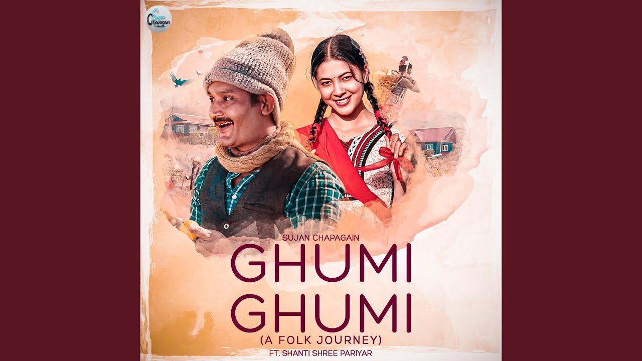 Ghumi Ghumi A Folk Journey feat Shanti Shree Pariyar
