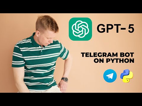 GPT-5 Бот в Telegram на Python — Создай AI за 10 минут!