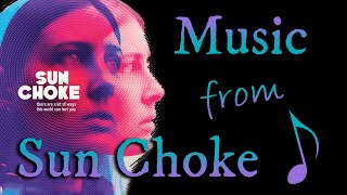 Sun Choke Soundtrack (2015 Film by Ben Cresciman) Score from Movie Starring Sarah Hagan