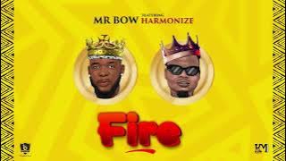 Mr. Bow - Fire (ft. Harmonize)  [ Lyric Video]