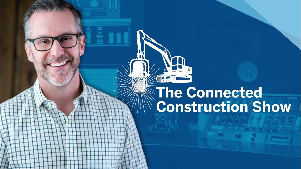 Introducing The Connected Construction Show YouTube