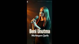 Beni Unutma - Aşkın Ve Hasretin En Derin Hali Orijinal