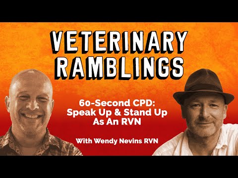 60-Second CPD: Speak Up & Stand Up As An RVN!