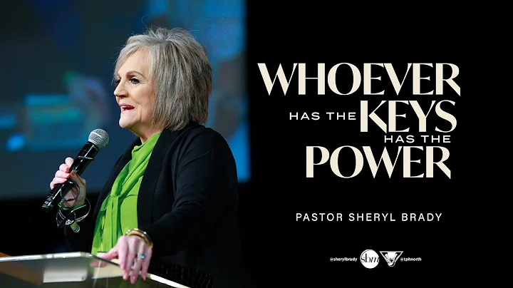 Whoever Has the Keys Has the Power | Pastor Sheryl...